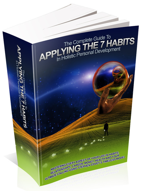 Product picture The Complete Guide To Applying The 7 Habits In Holistic